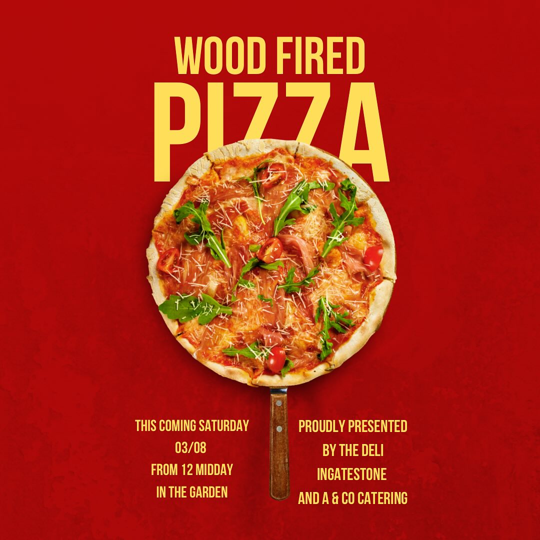 Image of a pizza on a red backdrop.  WOOD FIRED PIZZA  THIS COMING SATURDAY 03/08 FROM 12 MIDDAY IN THE GARDEN  PROUDLY PRESENTED BY THE DELI INGATESTONE AND A&CO CATERING