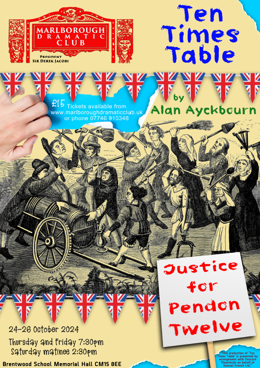 Poster for the play 'Ten Times Table' by Alan Ayckbourn, presented by the Marlborough Dramatic Club. The top of the poster features the club's logo and the name 'Sir Derek Jacobi' as the president. The title of the play is written in blue text, with 'by Alan Ayckbourn' underneath in green. The background features an old black-and-white illustration of a historical protest scene. A hand is shown holding a blue piece of paper that lists ticket information: '£15 Tickets