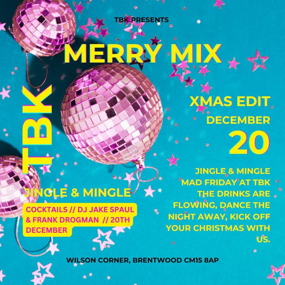 Flyer for TBK's 'Merry Mix' event, a Christmas-themed party. The background is a bright teal with pink and silver disco balls and star confetti scattered across it. Bold yellow and white text reads 'TBK PRESENTS MERRY MIX XMAS EDIT' at the top. The event date, 'December 20,' is highlighted in large text on the right. Below, details mention a 'Jingle & Mingle' event with cocktails, featuring DJs Jake Spaul and Frank Drogman. The flyer also invites attendees to 'Mad Friday at TBK,' encouraging them to dance