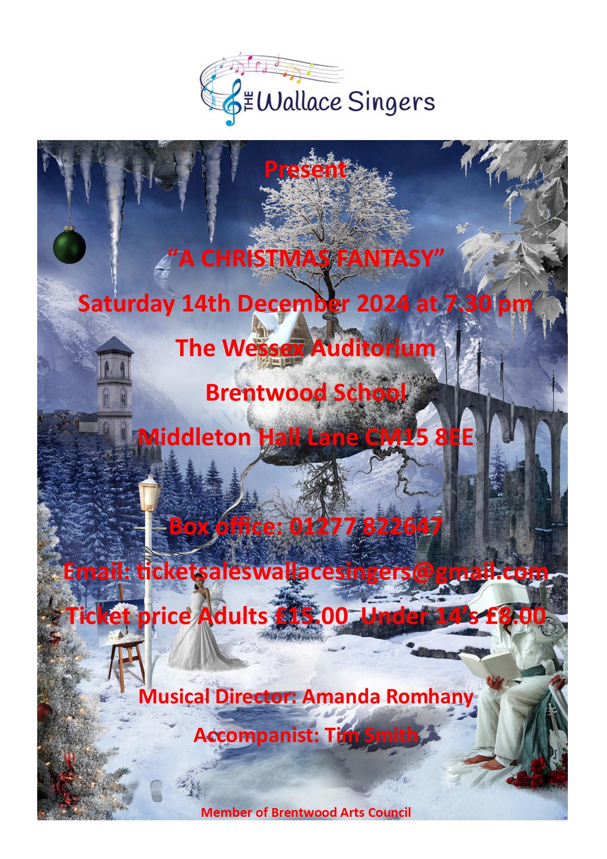 A festive concert poster for "A Christmas Fantasy" presented by The Wallace Singers. The event is scheduled for Saturday, 14th December 2024 at 7:30 PM. The location is The Wessex Auditorium at Brentwood School, Middleton Hall Lane, CM15 8EE.  Key details include:  Box Office phone number: 01277 822647 Email for ticket sales: ticketsaleswallacesingers@gmail.com Ticket prices: Adults £15.00, Under 14s £8.00 Musical Director: Amanda Romhany Accompanist: Tim Smith