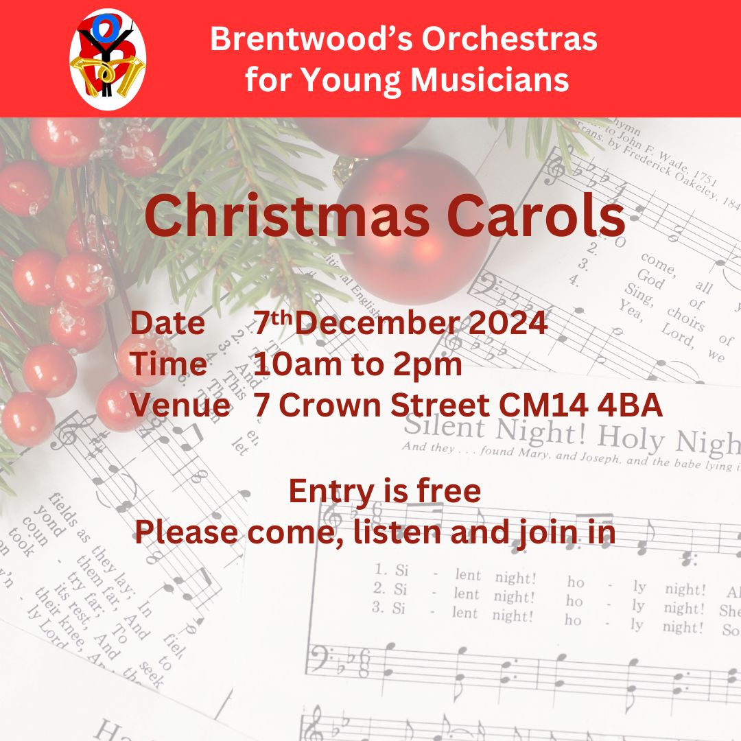 Christmas carols event poster with holly and sheet music background.  Brentwood's Orchestras for Young Musicians will be performing on 7th December 2024 from 10am to 2pm at 7 Crown Street, CM14 4BA.  Entry is free and everyone is invited to come along, listen and join in.