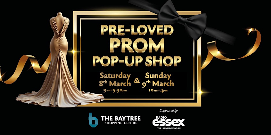 Image promoting the Pre-Loved Prom Pop-Up Shop at the Baytree Shopping Centre on Saturday 8 March from 9am-5.30pm and Sunday 9 March from 10am-4pm.  Image shows a gold dress.