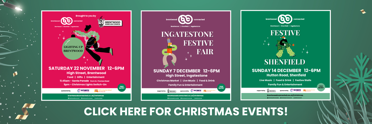 Banner featuring all three Brentwood Connected festive events, with 'CLICK HERE FOR CHRISTMAS EVENTS!' underneath.