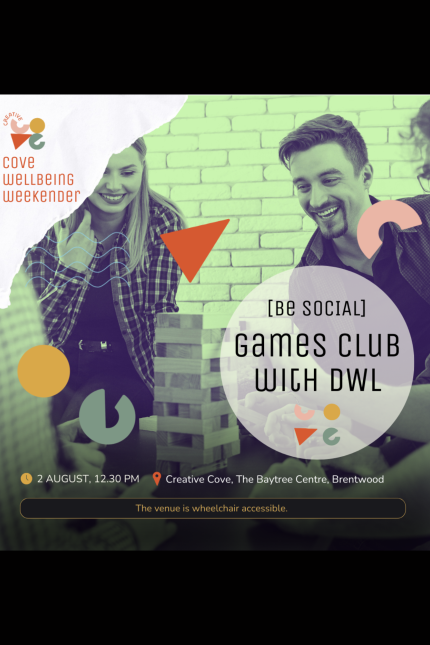 Creative Cover Wellbeing Weekender.  [Be Social] Games Club with DWL.  Image of three people playing a wooden Jenga game.  2 August, 12.30pm  The Creative Cove, The Baytree Centre, Brentwood.  This venue is wheelchair accessible