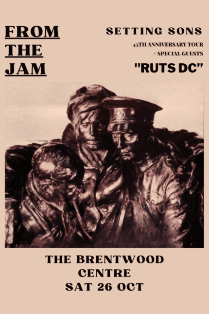 Promotional poster for an event featuring the band 'From The Jam' as part of their 'Setting Sons 45th Anniversary Tour' with special guests 'Ruts DC.' The event is scheduled for Saturday, 26 October at The Brentwood Centre. The background of the poster features an image of a bronze war memorial sculpture depicting three soldiers in close embrace, evoking themes of camaraderie and remembrance.