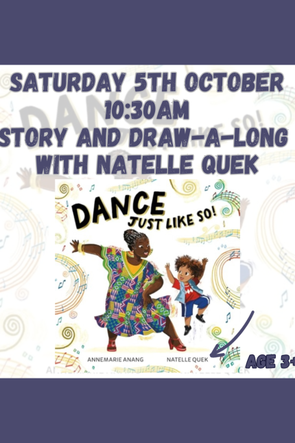 SATURDAY 5TH OCTOBER 10.30AM  STORY AND DRAW-A-LONG WITH NATELLE QUEK.  Image of the front cover of 'DANCE JUST LIKE SO!' book by Annemarie Anang and Natelle Quek shows a woman wearing tribal dress, dancing with a young child.  Age 3+