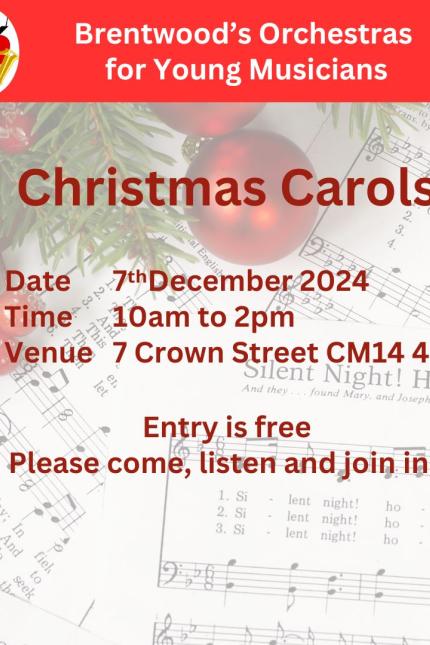 Christmas carols event poster with holly and sheet music background.  Brentwood's Orchestras for Young Musicians will be performing on 7th December 2024 from 10am to 2pm at 7 Crown Street, CM14 4BA.  Entry is free and everyone is invited to come along, listen and join in.