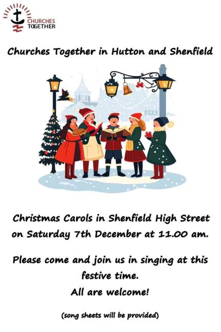 Poster for Churches Together in Hutton in Shenfield Christmas Carols in Shenfield High Street on Saturday 7th December at 11am.  Please come and join us in singing at this festive time.  All are welcome!  (Hymn sheets will be provided).  Includes an image of carol singers under lamps.