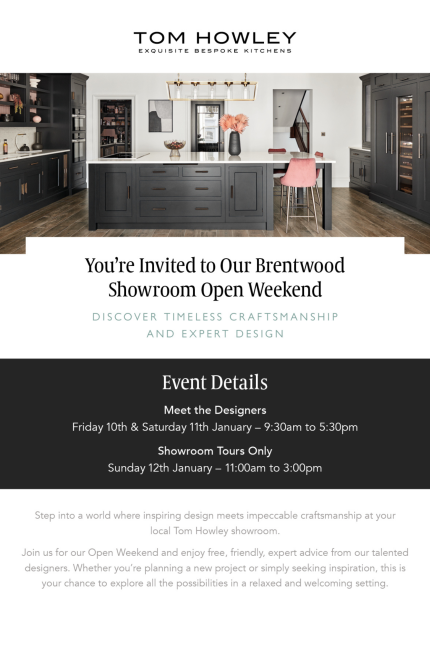 A poster with an image of a Tom Howley kitchen, inviting readers to the Brentwood Showroom Open Weekend on 10, 11 & 12 January 2025