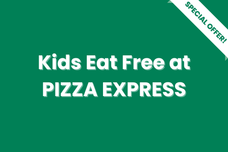White text on green background with a white 'SPECIAL OFFER!' banner with green text on the right corner of the image.  Text in the centre reads 'Kids Eat Free at PIZZA EXPRESS'