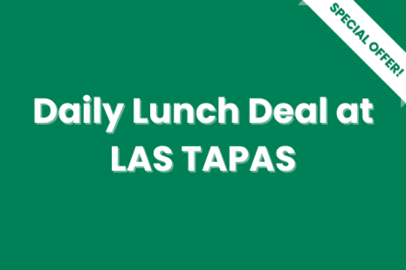 White text on green background with a white 'SPECIAL OFFER!' banner with green text on the right corner of the image.  Text in the centre reads 'Daily Lunch Deal at LAS TAPAS'