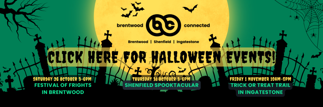 A Halloween-themed promotional poster with a spooky graveyard backdrop, featuring bats, spiders, and tombstones under a yellow full moon. It announces three free Halloween events organised by Brentwood Connected across Brentwood, Shenfield, and Ingatestone. The events are:  Saturday, 26 October, 3–6 PM: "Festival of Frights" in Brentwood. Thursday, 31 October, 3–6 PM: "Shenfield Spooktacular" in Shenfield. Friday, 1 November, 10 AM–5 PM: "Trick or Treat Trail" in Ingatestone. 