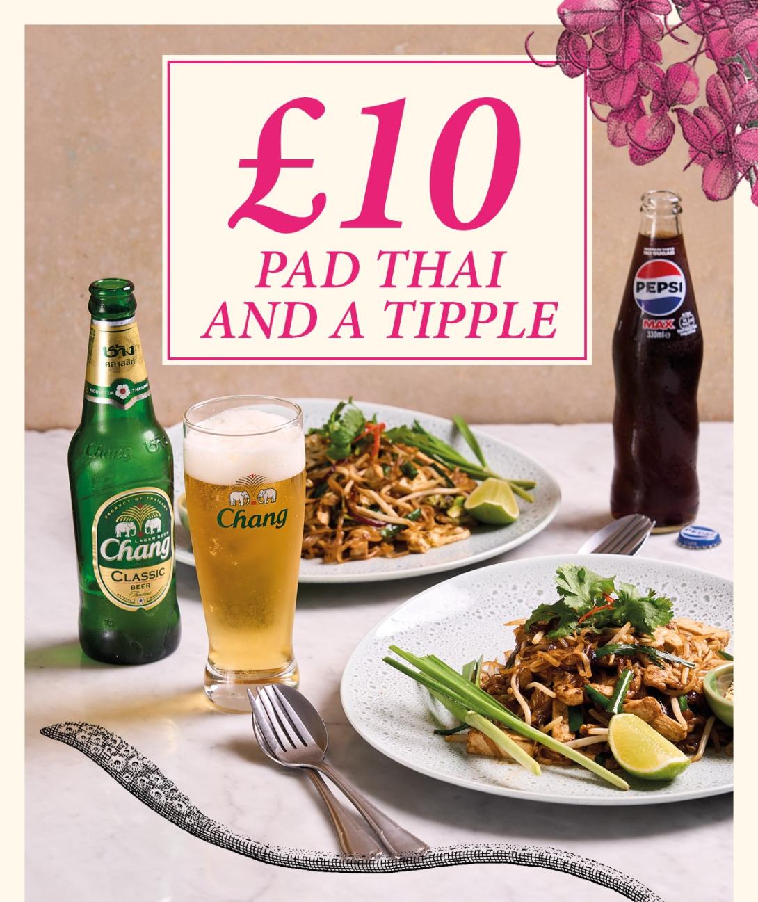 The image shows a promotional offer for £10 at Giggling Squid, featuring a meal of Pad Thai and a beverage. Two plates of Pad Thai garnished with lime wedges and herbs are shown on a white table with cutlery placed beside the plates. To the left, there is a bottle and glass of Chang beer, while on the right, there is a bottle of Pepsi Max. The text in bold reads: "£10 Pad Thai and a Tipple," promoting this meal deal. The background is decorated with floral artwork.