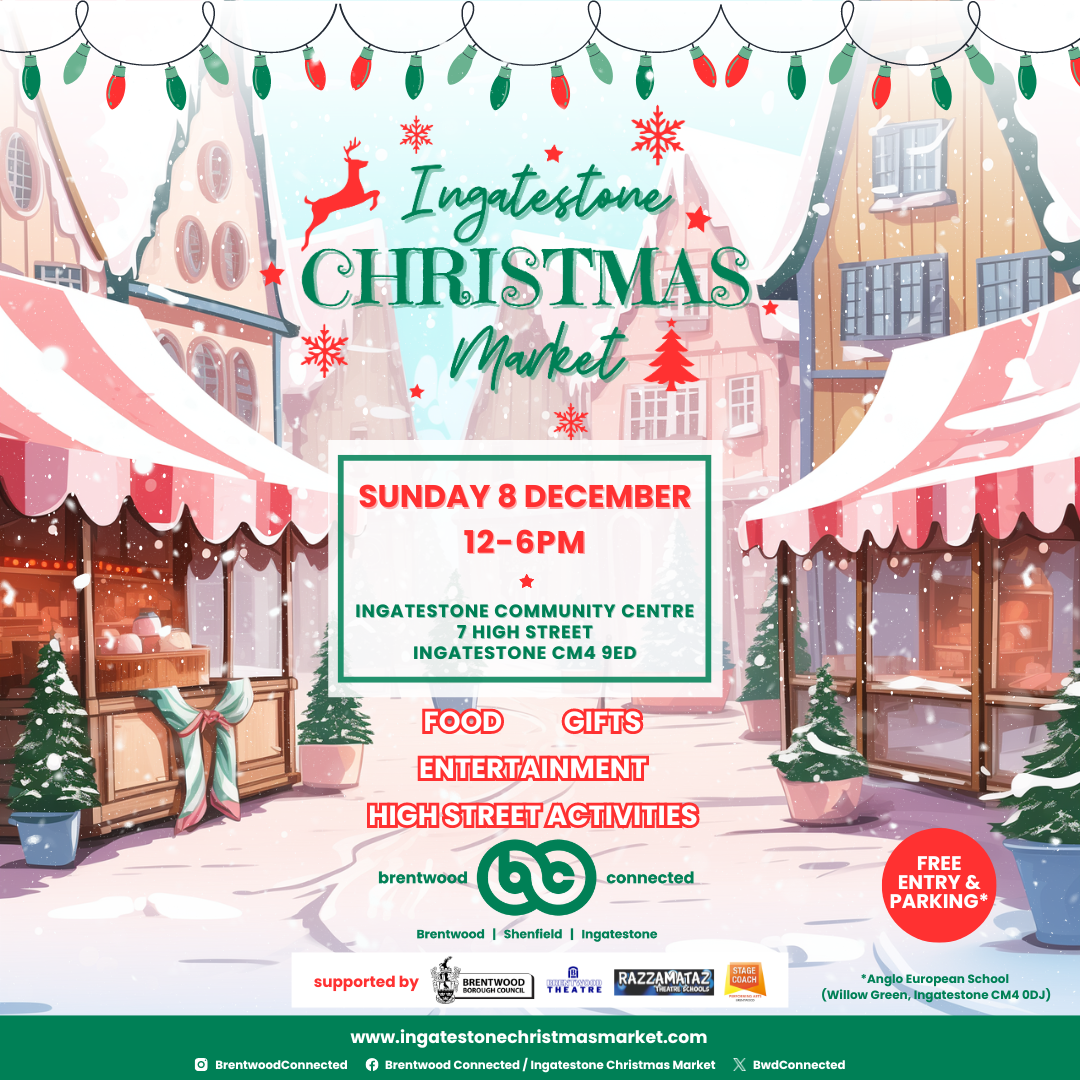 Poster for Ingatestone Christmas Market from Brentwood Connected - Sunday 8 December 12-6pm, Ingatestone Community Centre - 4 High Street CM4 9ED. The background of the image shows two traditional village buildings with red and white striped market stalls. There will be food, drink, entertainment and High Street activities. Free entry and parking.  Supported by Brentwood Borough Council, Brentwood Theatre, Razzamataz and Stagecoach.