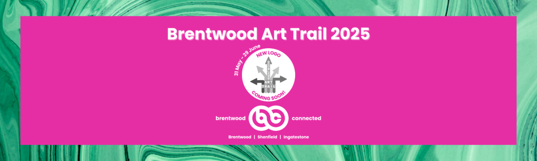 Banner promoting the Brentwood Art Trail 2025 with white text on a pink background and a further green painted background.  Includes a monochrome version of the Brentwood Art Trail logo with pink text explaining a new logo is coming soon.  White Brentwood Connected logo.