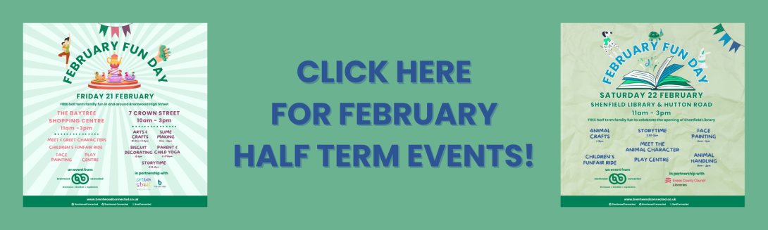 Image promoting the Brentwood Connected February Fun Day events and encouraging viewers to click for more February Half Term events